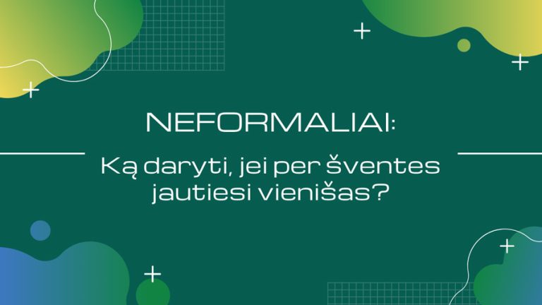 Podcast NEFORMALIAI: Ką daryti, jei per šventes jautiesi vienišas?