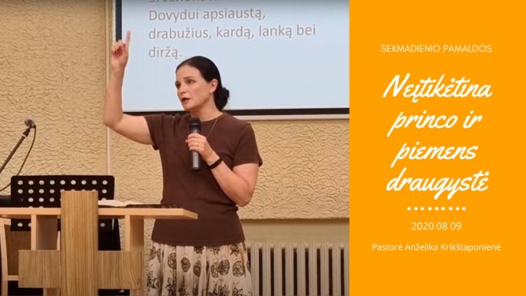 Pamokslas | 2020 08 09 | Neįtikėtina princo ir piemens draugystė