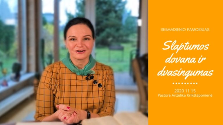 Pamokslas | 2020 11 15 | Slaptumos dovana ir dvasingumas