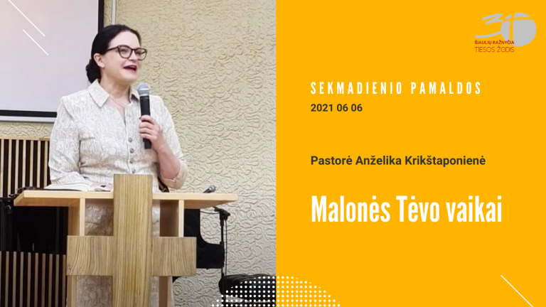 Pamokslas | 2021 06 06 | Malonės Tėvo vaikai