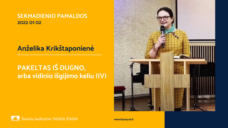 Pamokslas | 2022 01 02 | PAKELTAS IŠ DUGNO, arba vidinio išgijimo keliu (IV)