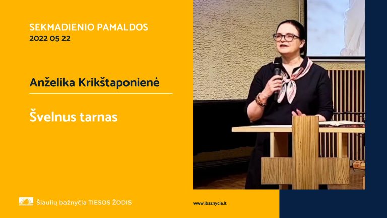 Pamokslas | 2022 05 22 | Švelnus tarnas