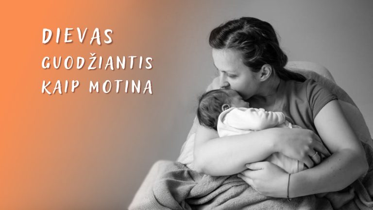 Pamokslas | 2023 05 07 | Dievas guodžiantis kaip motina